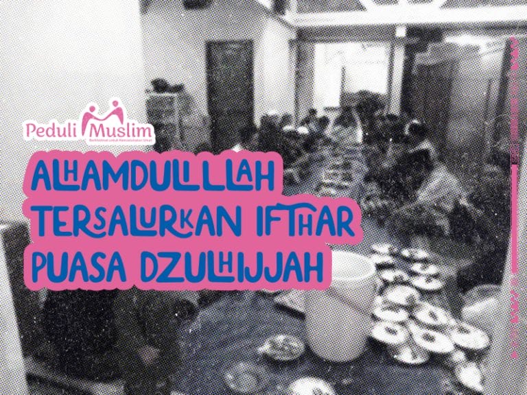 Laporan Realisasi Penyaluran Donasi Ifthar Puasa Sunnah Awal Dzulhijjah 1443 / 2022