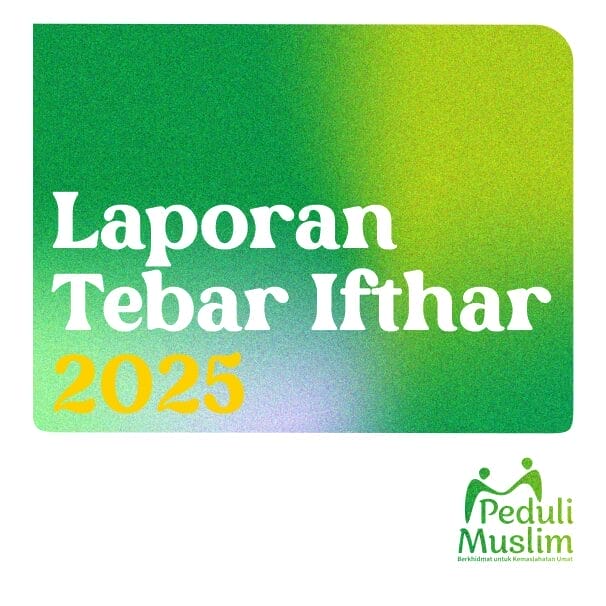 Laporan Tebar Ifthar 2025 [update berkala]